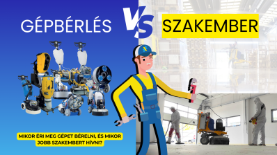 gépbérlés vs szakember